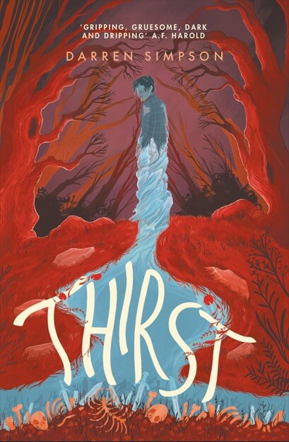 Cover quote by A.F. Harold: 'Gripping, gruesome, dark and dripping'.
Image of boy appearing out of a river in a spooky forest.